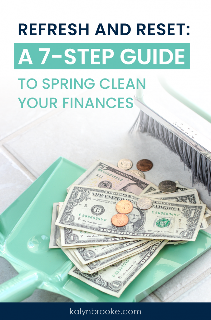 Spring is the perfect time to simplify, organize, and set yourself up for financial success for the rest of the year. These 7 steps help you clean and spruce up your finances from start to finish! Because you can use spring cleaning tips and hacks for more than just your home.